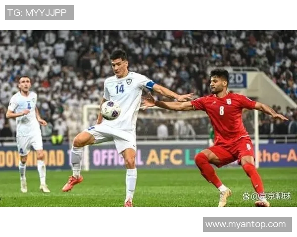 乌兹别克斯坦足球队迎战伊朗队的激烈较量与精彩瞬间分析